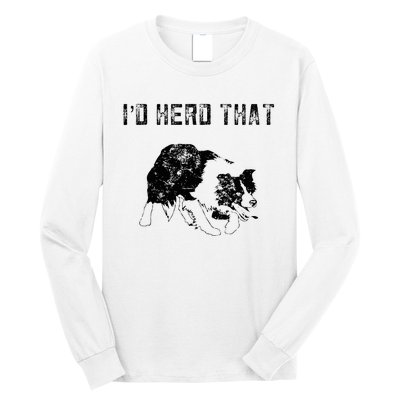 Border Collie Owner For Funny Herd That Border Collie  Long Sleeve Shirt