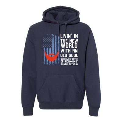 Blue Collar Oliver Anthony Rich Men North Of Richmond Flag Premium Hoodie