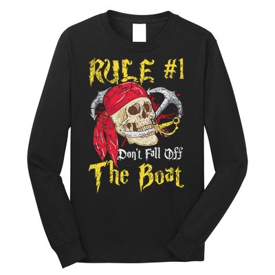 Boating Captain Pirates Funny Pirate Dont Fall Off The Boat Long Sleeve Shirt