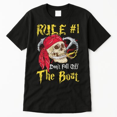 Boating Captain Pirates Funny Pirate Dont Fall Off The Boat Tall T-Shirt