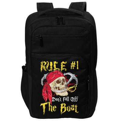 Boating Captain Pirates Funny Pirate Dont Fall Off The Boat Impact Tech Backpack