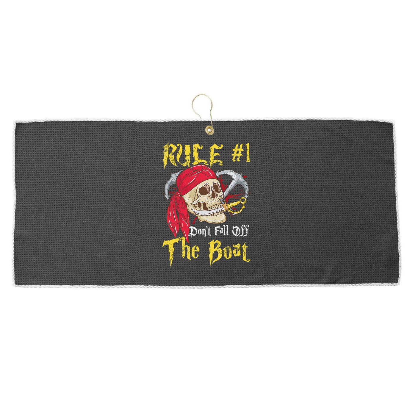 Boating Captain Pirates Funny Pirate Dont Fall Off The Boat Large Microfiber Waffle Golf Towel