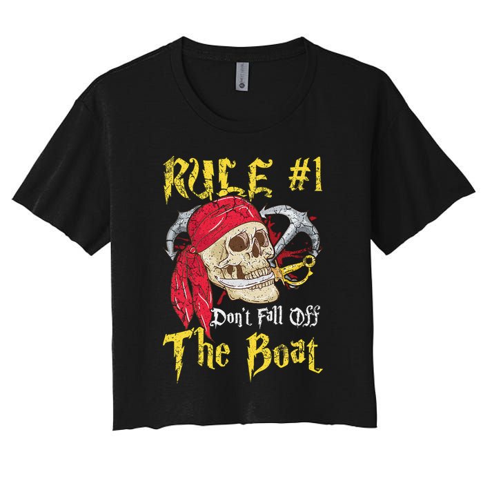 Boating Captain Pirates Funny Pirate Dont Fall Off The Boat Women's Crop Top Tee