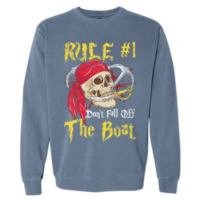Boating Captain Pirates Funny Pirate Dont Fall Off The Boat Garment-Dyed Sweatshirt