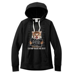 Bad Cat Prison Jail Catnip Made Me Do It Prisoner Funny Cat Gift Women's Fleece Hoodie