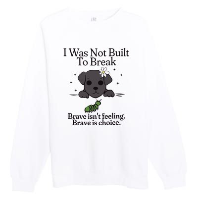 Brave Chiweenie Positive Motivational Inspirational Premium Crewneck Sweatshirt