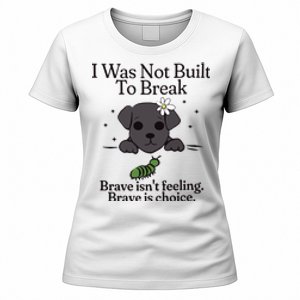 Brave Chiweenie Positive Motivational Inspirational Women's T-Shirt