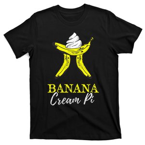 Banana Cream Pie Funny Pi Day Pun Math Symbol 3.14 March 14 T-Shirt