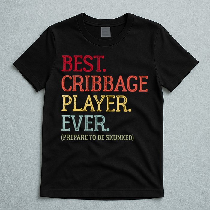 Best Cribbage Player Ever Prepare To Be Skunked Vintage T-Shirt