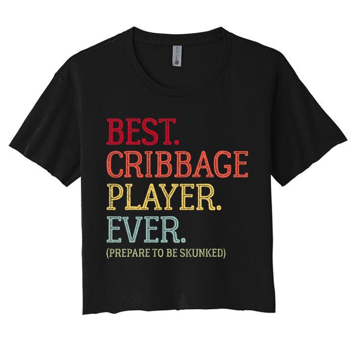 Best Cribbage Player Ever Prepare To Be Skunked Vintage Crop Top