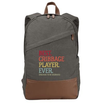 Best Cribbage Player Ever Prepare To Be Skunked Vintage Cotton Canvas Backpack
