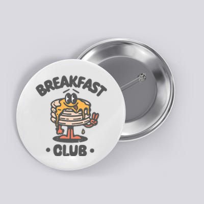 Breakfast Club Pancake Retro Vintage Button