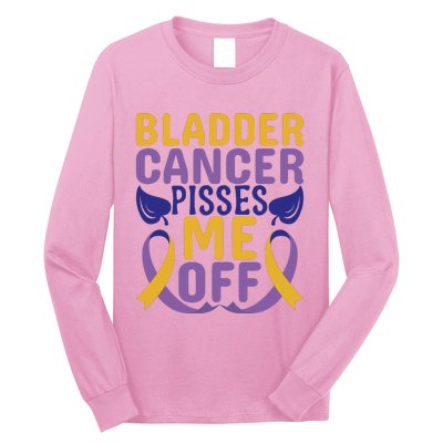 Bladder Cancer Pisses Me Off Breast Cancer Awareness Long Sleeve Shirt