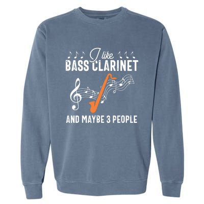 Bass Clarinet Player Funny People Music Instrument Musician Garment-Dyed Sweatshirt