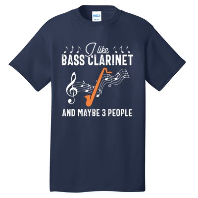 Bass Clarinet Player Funny People Music Instrument Musician Tall T-Shirt