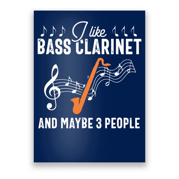 Bass Clarinet Player Funny People Music Instrument Musician Poster