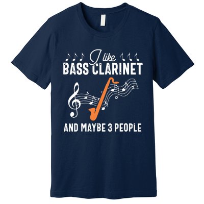 Bass Clarinet Player Funny People Music Instrument Musician Premium T-Shirt