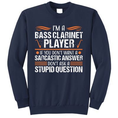 Bass Clarinet Player Funny Sarcastic Music Instrument Tee Sweatshirt