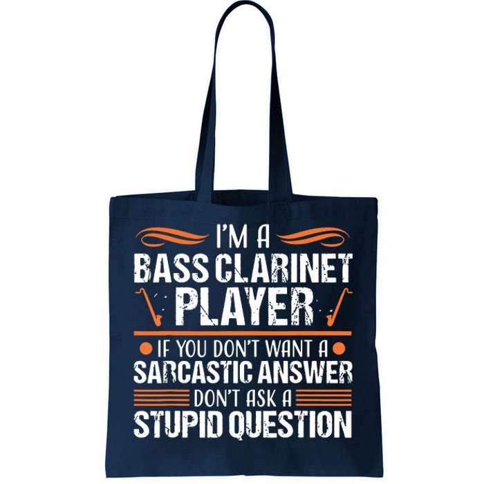 Bass Clarinet Player Funny Sarcastic Music Instrument Tee Tote Bag