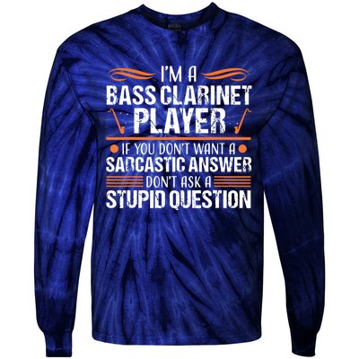 Bass Clarinet Player Funny Sarcastic Music Instrument Tee Tie-Dye Long Sleeve Shirt