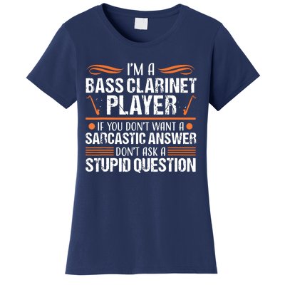 Bass Clarinet Player Funny Sarcastic Music Instrument Tee Women's T-Shirt