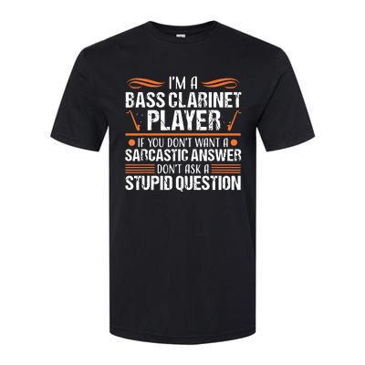 Bass Clarinet Player Funny Sarcastic Music Instrument Tee Softstyle CVC T-Shirt