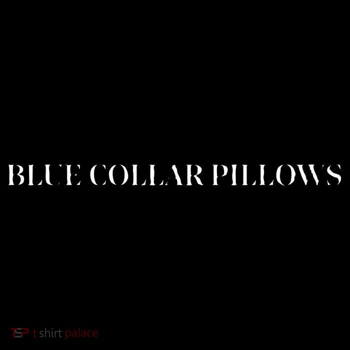 Blue Collar Pillows Trendy Funny Wife Fall Tall T-Shirt