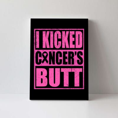 Breast Cancer Quote I Kicked Cancer Butt Inspiration Canvas