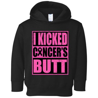 Breast Cancer Quote I Kicked Cancer Butt Inspiration Toddler Hoodie