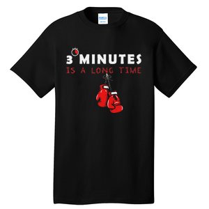 Boxing Coach Quote 3 Minutes Is A Long Time In Ring Boxer Tall T-Shirt