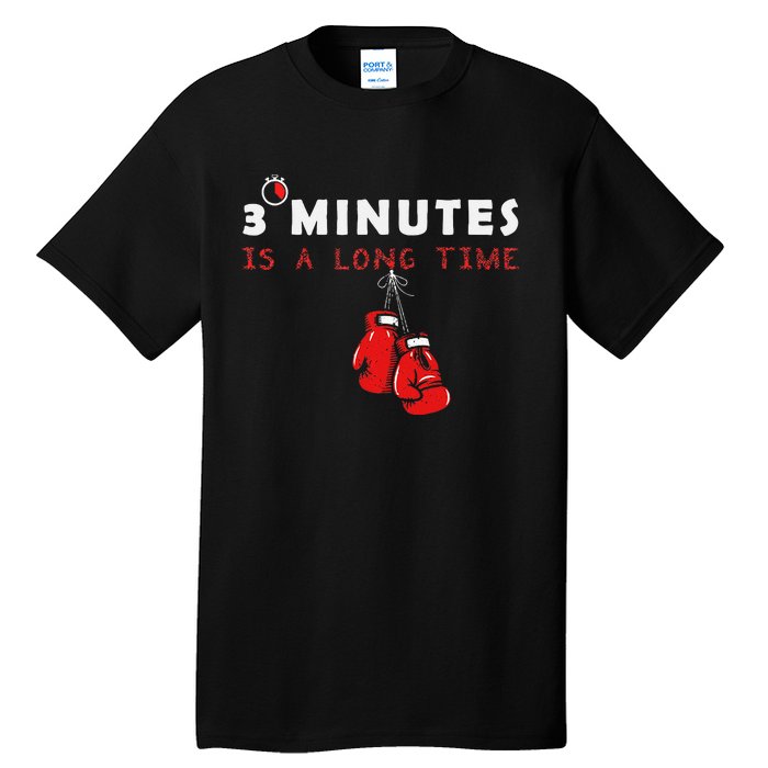 Boxing Coach Quote 3 Minutes Is A Long Time In Ring Boxer Tall T-Shirt