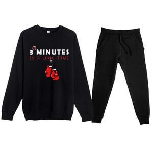 Boxing Coach Quote 3 Minutes Is A Long Time In Ring Boxer Premium Crewneck Sweatsuit Set