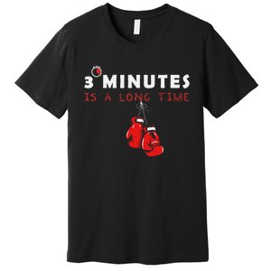 Boxing Coach Quote 3 Minutes Is A Long Time In Ring Boxer Premium T-Shirt