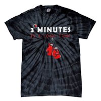 Boxing Coach Quote 3 Minutes Is A Long Time In Ring Boxer Tie-Dye T-Shirt