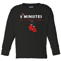 Boxing Coach Quote 3 Minutes Is A Long Time In Ring Boxer Toddler Long Sleeve Shirt