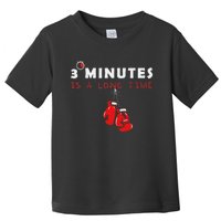 Boxing Coach Quote 3 Minutes Is A Long Time In Ring Boxer Toddler T-Shirt