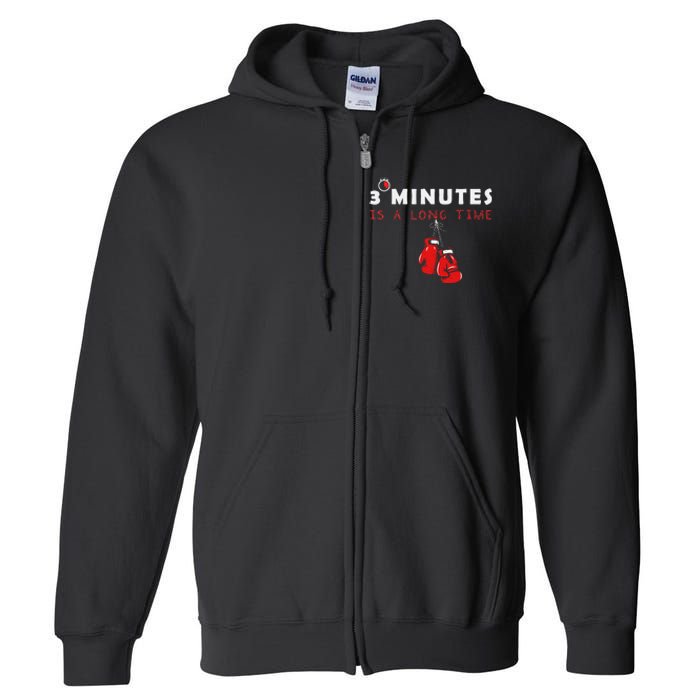 Boxing Coach Quote 3 Minutes Is A Long Time In Ring Boxer Full Zip Hoodie