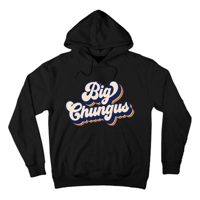 Big Chungus Retro Vintage Art Funny Dank Meme Big Chungus Hoodie