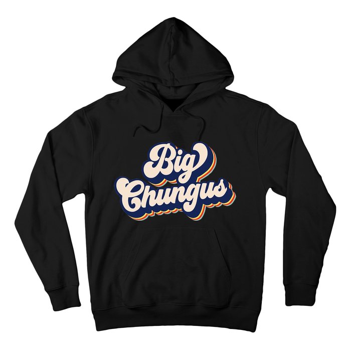 Big Chungus Retro Vintage Art Funny Dank Meme Big Chungus Hoodie