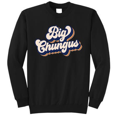 Big Chungus Retro Vintage Art Funny Dank Meme Big Chungus Sweatshirt