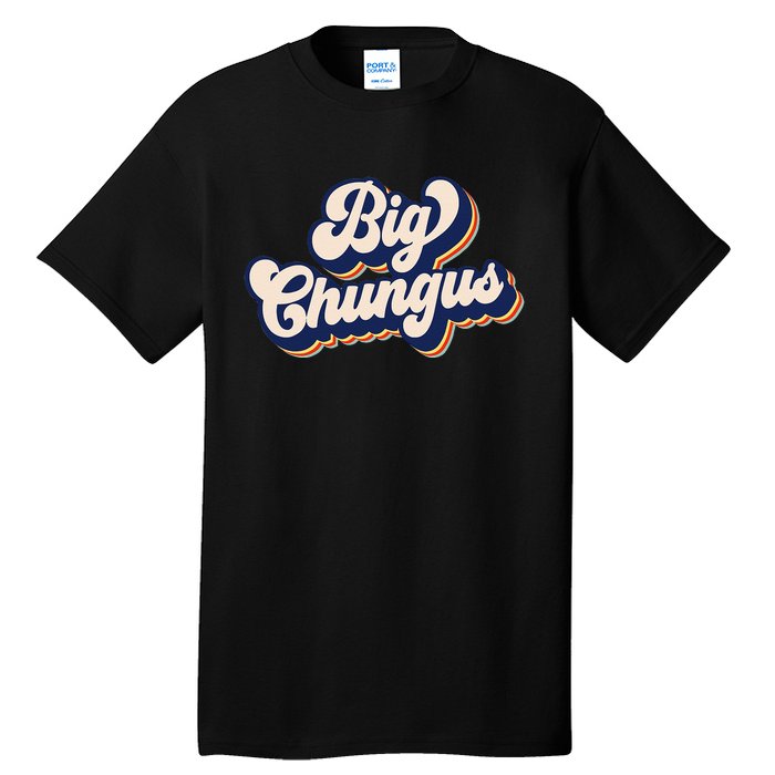 Big Chungus Retro Vintage Art Funny Dank Meme Big Chungus Tall T-Shirt