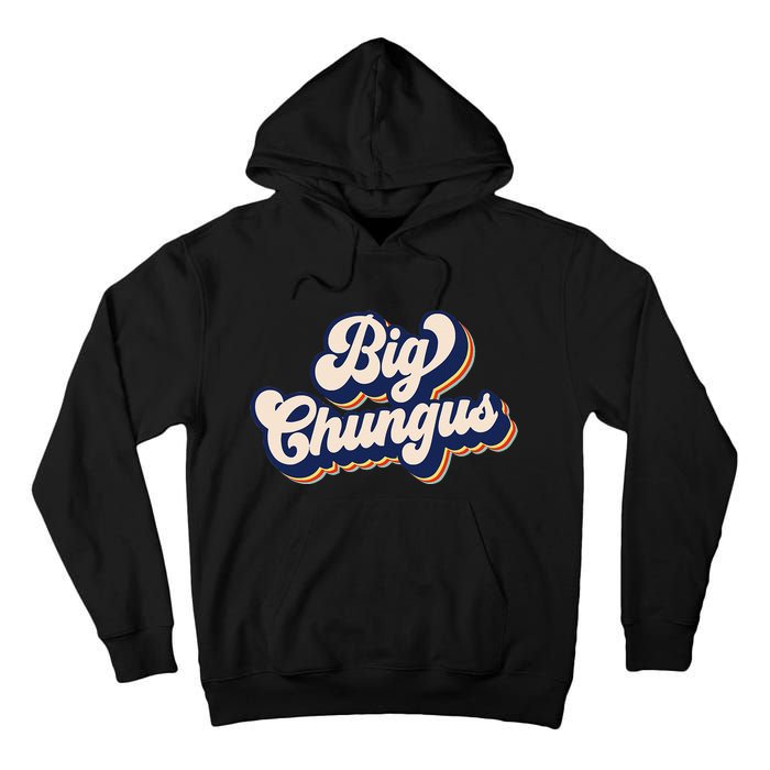 Big Chungus Retro Vintage Art Funny Dank Meme Big Chungus Tall Hoodie