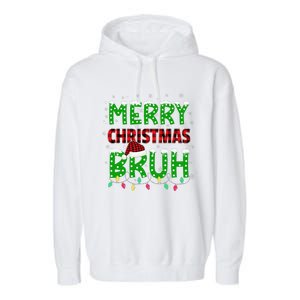 Bruh Christmas Red Plaid Teen Xmas Pajama Gift Garment-Dyed Fleece Hoodie