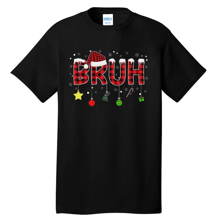 Bruh Christmas Red Plaid Ns Xmas Pajama Tall T-Shirt