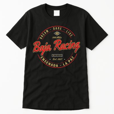 Baja California Racing For All Who Race 1000 Miles Or More Tall T-Shirt