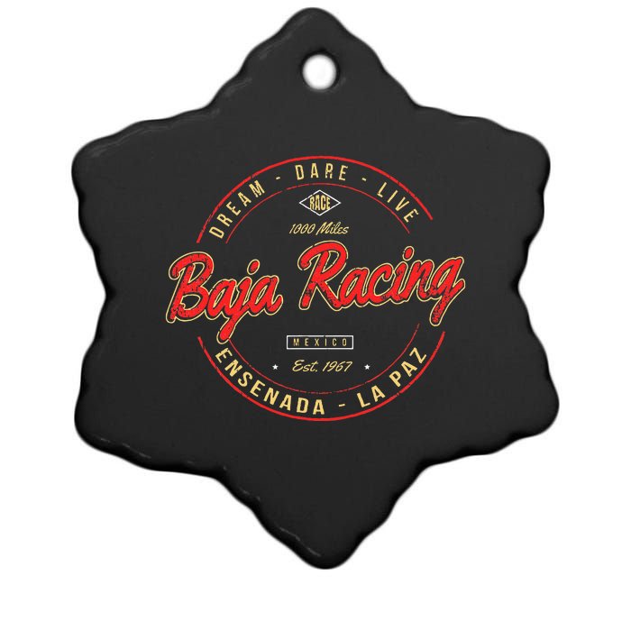 Baja California Racing For All Who Race 1000 Miles Or More Ceramic Star Ornament