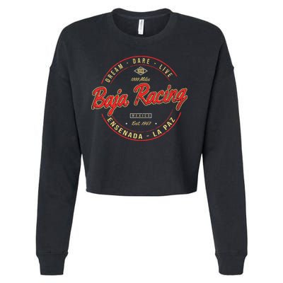 Baja California Racing For All Who Race 1000 Miles Or More Cropped Pullover Crew