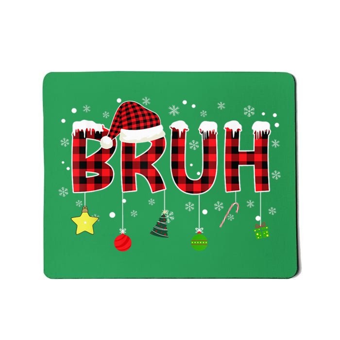 Bruh Christmas Red Plaid Merry Christmas Buffalo Santa Hat Xmas Pajama Mousepad