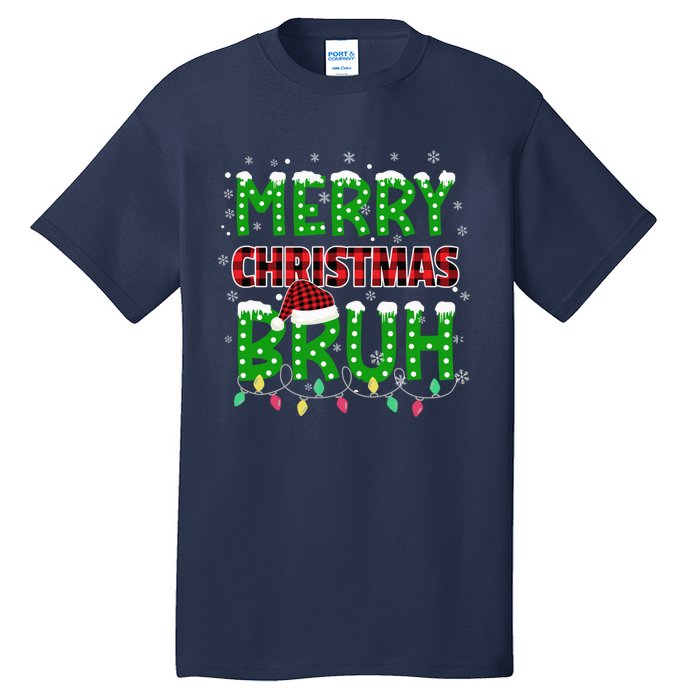 Bruh Christmas Red Green Plaid Merry Christmas Buffalo Santa Hat Pajama Tall T-Shirt