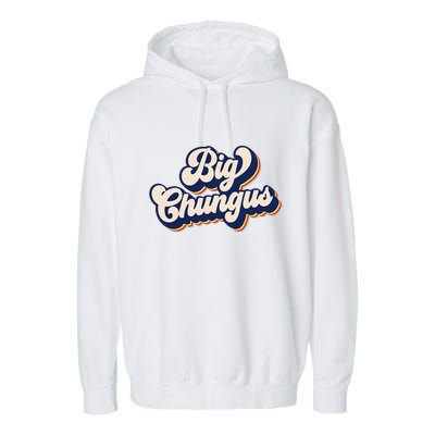 Big Chungus Retro Vintage Art Funny Dank Meme Big Chungus Garment-Dyed Fleece Hoodie